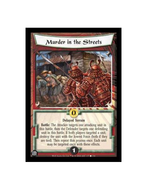 Murder in the Streets  - Delayed Terrain Battle: The Attacker targets one attacking unit in this battle, then the Defender targe