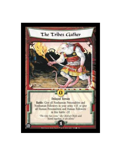 The Tribes Gather  - Delayed Terrain Battle: Give all Nonhuman Personalities and Nonhuman Followers in your army +1F, or give al