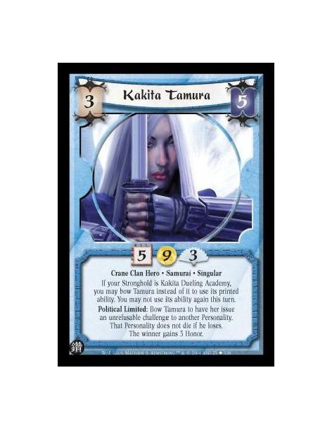Kakita Tamura (Spanish)  - Crane Clan Hero. Samurai. Singular If your Stronghold is Kakita Dueling Academy, you may bow Tamura i