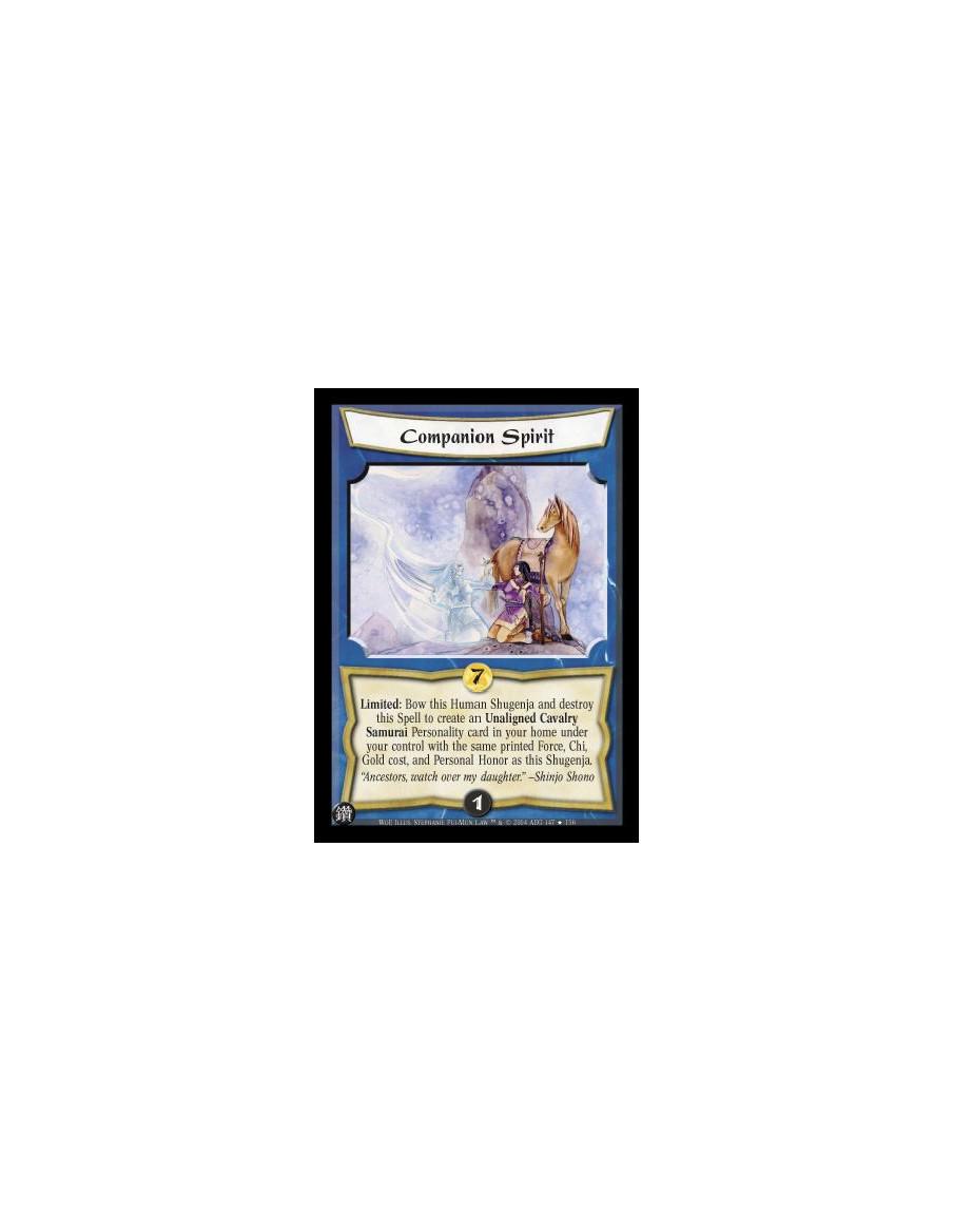 Companion Spirit FOIL  - Limited: Bow this Human Shugenja and destroy this Spell to create an Unaligned Cavalry Samurai Personal