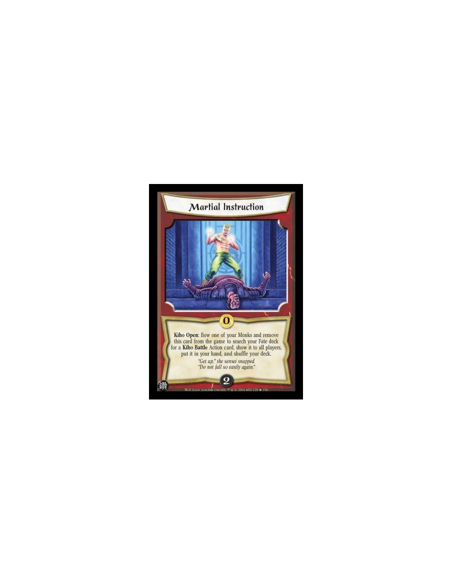 Martial Instruction FOIL  - Kiho Open: Bow one of your Monks and remove this card from the game to search your Fate deck for a K