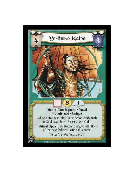 Yoritomo Katoa Exp FOIL  - Mantis Clan Yojimbo. Naval. Experienced. Unique While Katoa is in play, your Action cards with a Gold