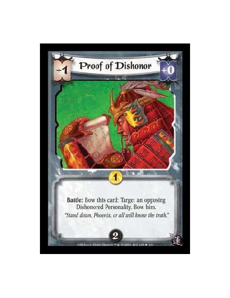 Proof of Dishonor  - Battle: Bow this card: Target an opposing Dishonored Personality. Bow him