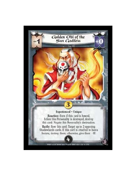 Golden Obi of the Sun Goddess Exp  - Experienced · Unique. Reaction: Even if this card is bowed, before this Personality is dest