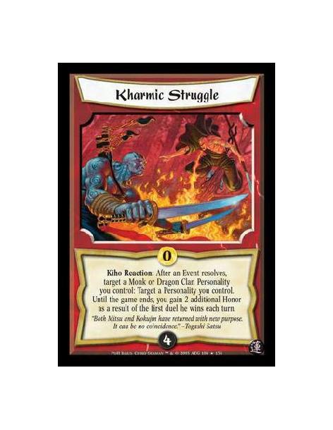 Kharmic Struggle FOIL  - Kiho Reaction: After an Event resolves, target a Monk or Dragon Clan Personality you control: Target a 