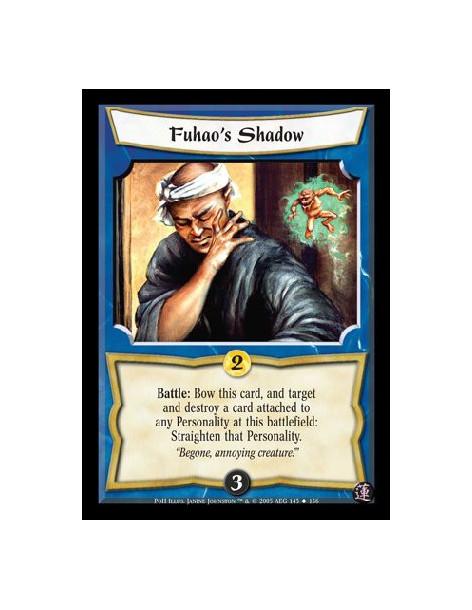 Fuhao's Shadow  - Battle: Bow this card, and target and destroy a card attached to any Personality at this battlefield: Straight