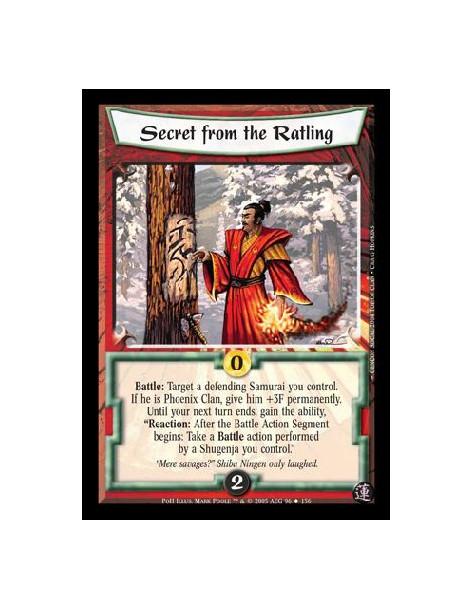 Secret from the Ratling  - Battle: Target a defending Samurai you control. If he is Phoenix Clan, give him +3F permanently. Unti