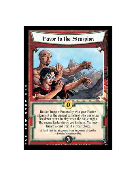 Favor to the Scorpion  - Battle: Target a Personality with your Faction alignment at the current battlefield who was either face