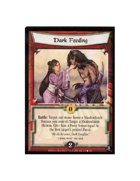 Dark Feeding  - Battle: Target and move him a Shadowlands Human you control: Target a Shadowlands Human. Give him a Force bonus 