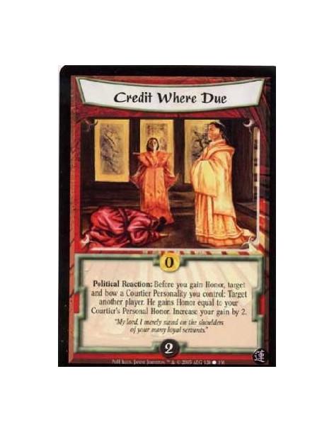 Credit Where Due  - Political Reaction: Before you gain Honor, target and bow a Courtier Personality you control: Target another