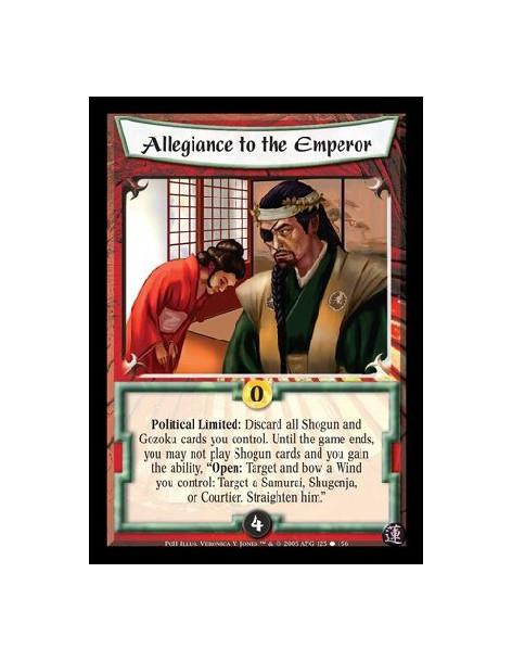 Allegiance to the Emperor (Español)  - Political Limited: Discard all Shogun and Gozoku cards you control. Until the game ends, 