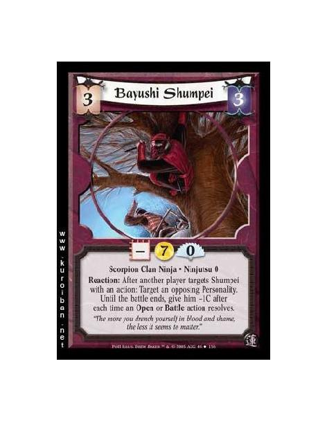 Bayushi Shumpei (Spanish Language)  - Scorpion Clan Ninja · Ninjutsu 0. Reaction: After another player targets Shumpei with an a