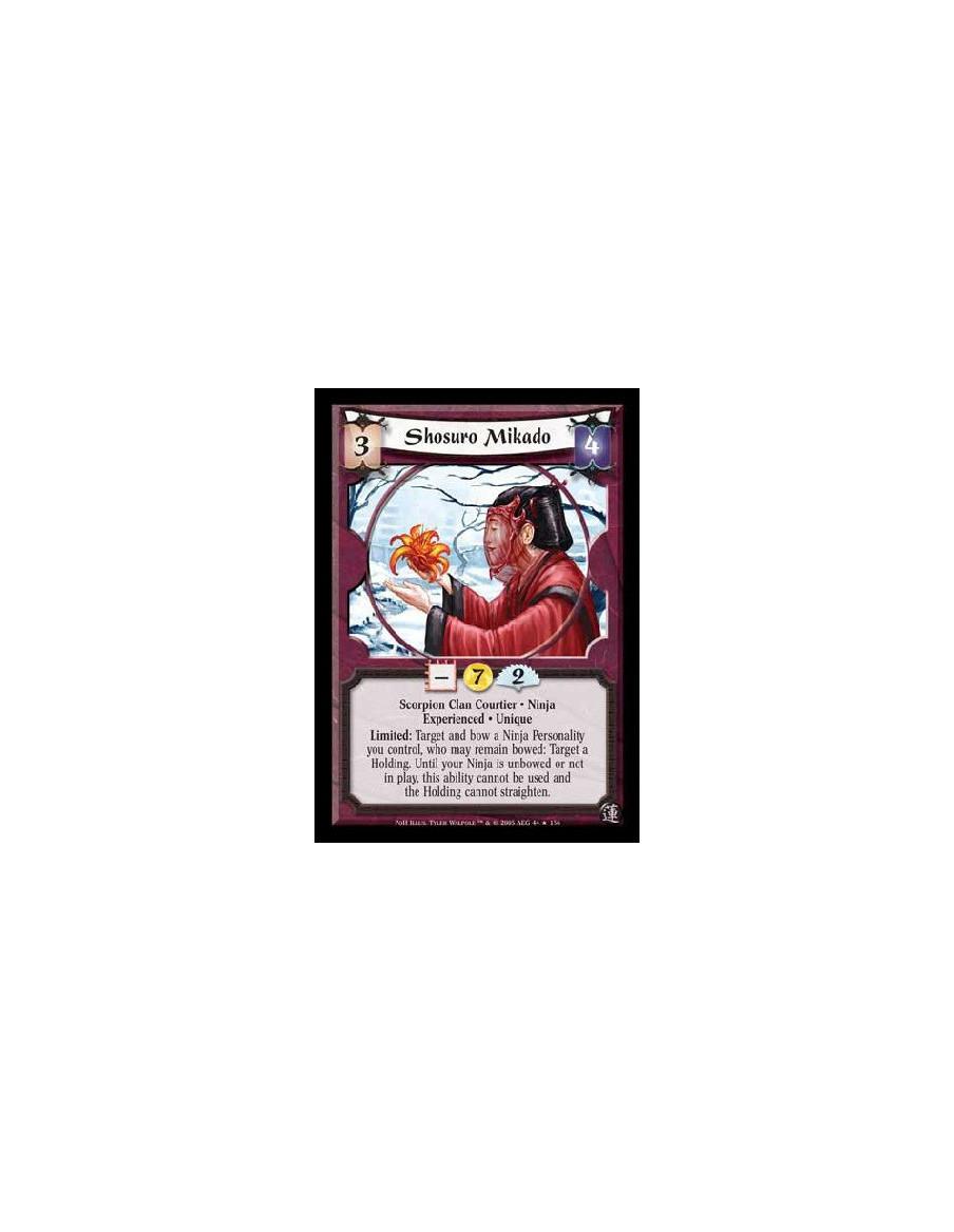 Shosuro Mikado Exp FOIL  - Scorpion Clan Courtier · Ninja · Experienced · Unique. Limited: Target and bow a Ninja Personality yo