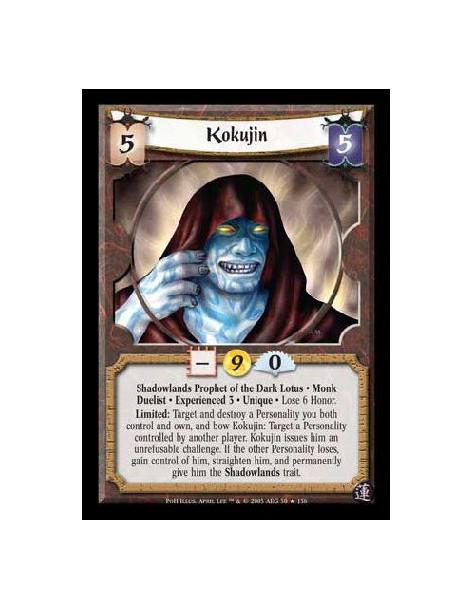 Kokujin Exp3  - Shadowlands Prophet of the Dark Lotus · Monk · Duelist · Experienced 3 · Unique · Lose 6 Honor. Limited: Target 