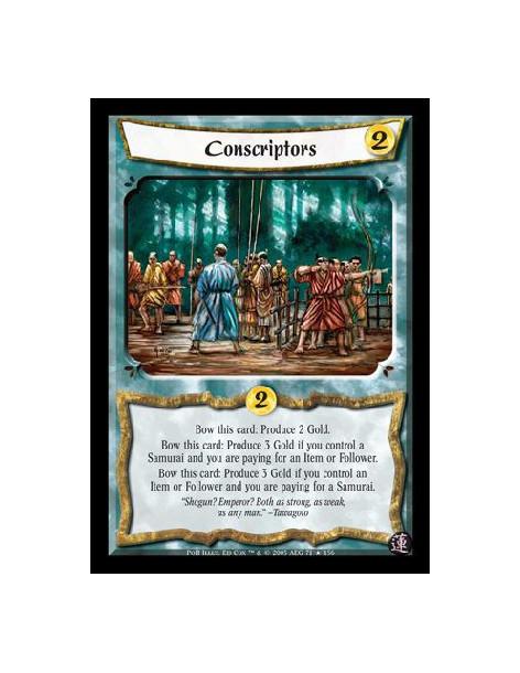 Conscriptors  - Bow this card: Produce 2 Gold. Bow this card: Produce 3 Gold if you control a Samurai and you are paying for an 
