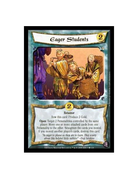 Eager Students  - Retainer. Bow this card: Produce 2 Gold. Open: Target 2 Personalities controlled by the same player: Move one 