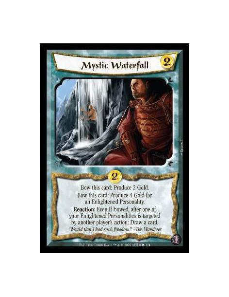 Mystic Waterfall  - Bow this card: Produce 2 Gold. Bow this card: Produce 4 Gold for an Enlightened Personality. Reaction: Even 