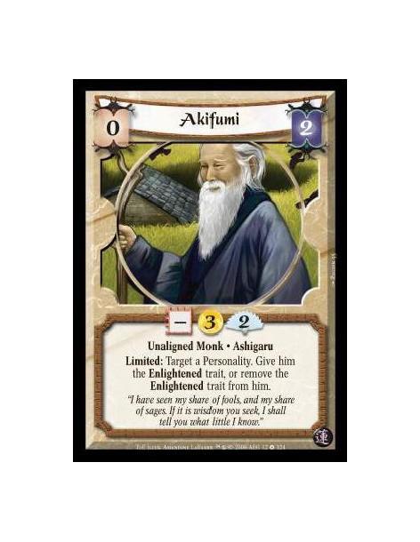Akifumi  - Unaligned Monk · Ashigaru. Limited: Target a Personality. Give him the Enlightened trait, or remove the Enlightened t