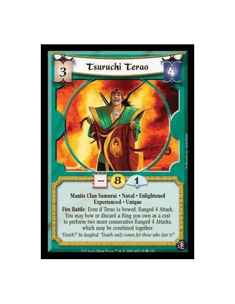 Tsuruchi Terao Exp  - Mantis Clan Samurai · Naval · Enlightened · Experienced · Unique. Fire Battle: Even if Terao is bowed: Ran