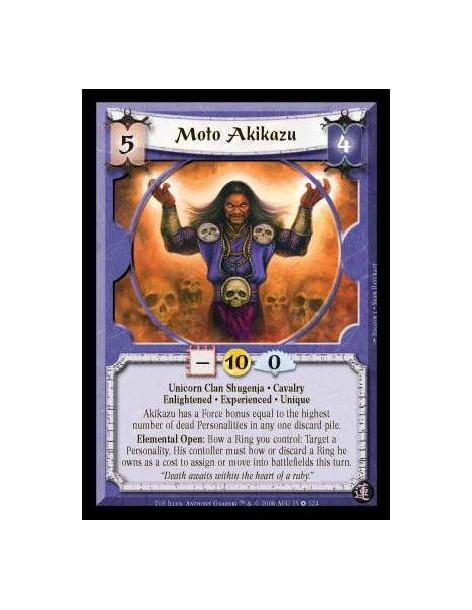 Moto Akikazu Exp  - Unicorn Clan Shugenja · Cavalry · Enlightened · Experienced · Unique. Akikazu has a Force bonus equal to the