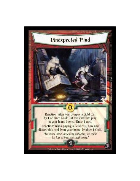 Unexpected Find  - Reaction: After you overpay a Gold cost by 1 or more Gold: Put this card into play in your home bowed. Draw 1
