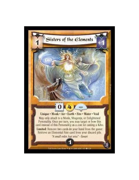 Sisters of the Elements  - Unique · Monk · Air · Earth · Fire · Water · Void. May only attach to a Monk, Shugenja, or Enlightene