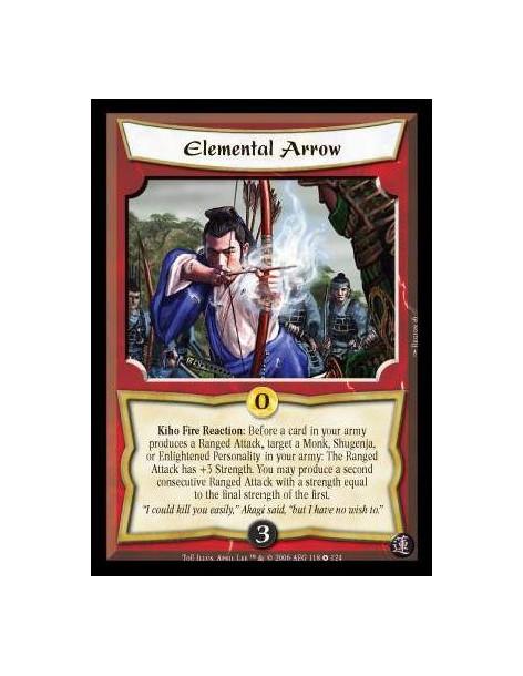 Elemental Arrow  - Kiho Fire Reaction: Before a card in your army produces a Ranged Attack, target a Monk, Shugenja, or Enlighte