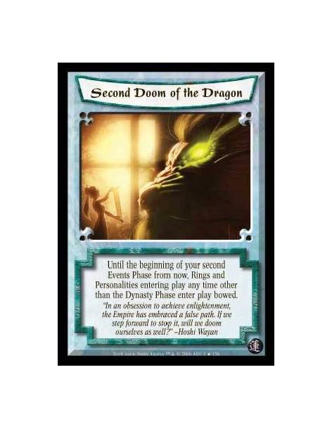 Second Doom of the Dragon  - Until the beginning of your second Events Phase from now, Rings and Personalities entering play any