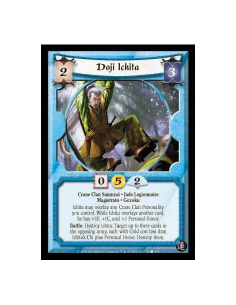 Doji Ichita  - Crane Clan Samurai · Jade Legionnaire · Magistrate · Gozoku. Ichita may overlay any Crane Clan Personality you co