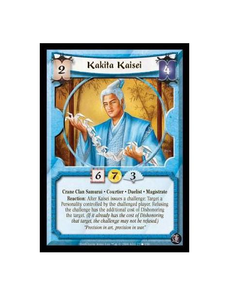 Kakita Kaisei  - Crane Clan Samurai · Courtier · Duelist · Magistrate. Reaction: After Kaisei issues a challenge: Target a Perso
