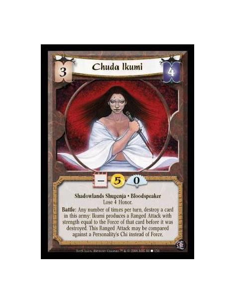 Chuda Ikumi  - Spider Clan · Shugenja · Shadowlands. Lose 4 Honor. Battle: Any number of times per turn, destroy one of your car