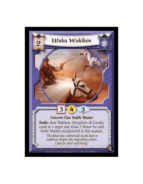 Utaku Wakiken  - Unicorn Clan Stable Master. Battle: Bow Wakiken: Straighten all Cavalry cards in a target unit. Gain 1 Honor fo