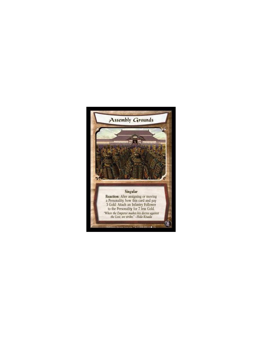Assembly Grounds  - Singular. Reaction: After assigning or moving a Personality, bow this card and pay 3 Gold: Attach an Infantr