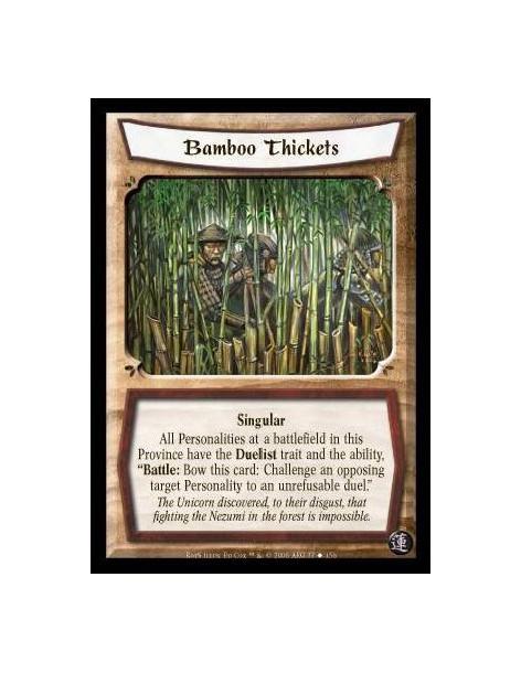 Bamboo Thickets  - Singular. All Personalities at a battlefield in this Province have the Duelist trait and the ability, "Battle