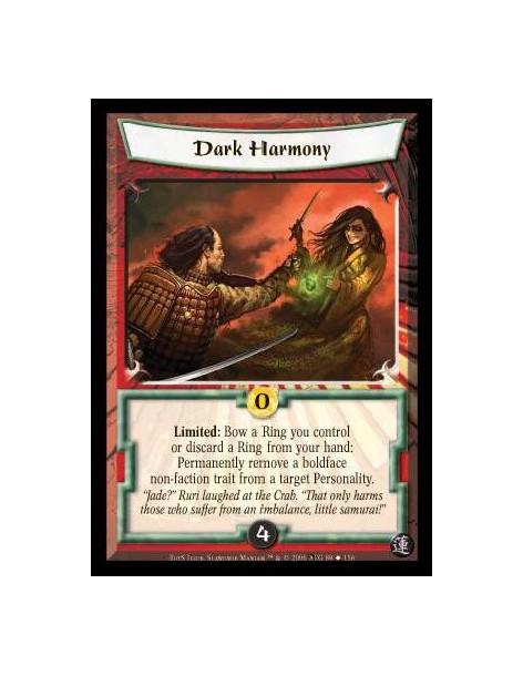 Dark Harmony  - Limited: Bow a Ring you control or discard a Ring from your hand: Permanently remove a boldface non-faction trai