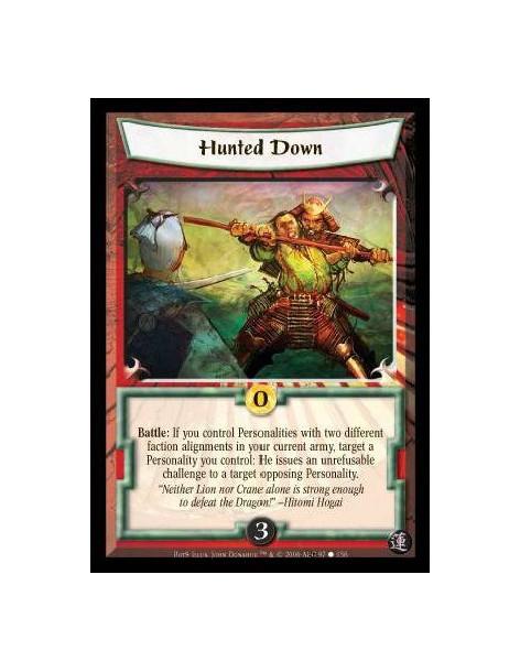 Hunted Down  - Battle: If you control Personalities with two different faction alignments in your current army, target a Persona