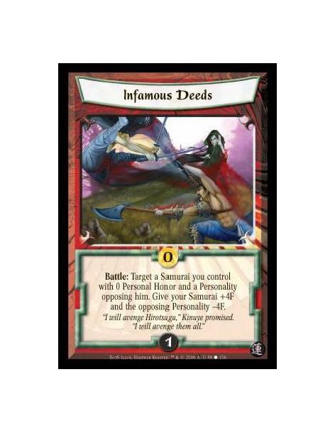 Infamous Deeds  - Battle: Target a Samurai you control with 0 Personal Honor and a Personality opposing him. Give your Samurai +