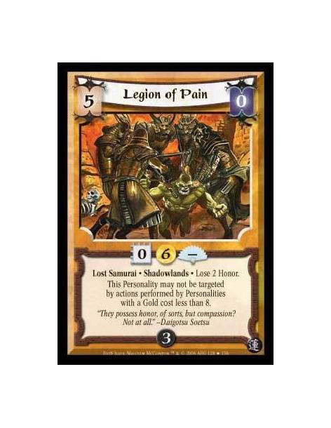 Legion of Pain  - Lost Samurai · Shadowlands · Lose 2 Honor. This Personality may not be targeted by actions performed by Person