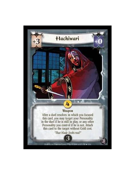 Hachiwari  - Weapon. Focus Effect: After this duel resolves, you may target your Personality in the duel if he is still in play,