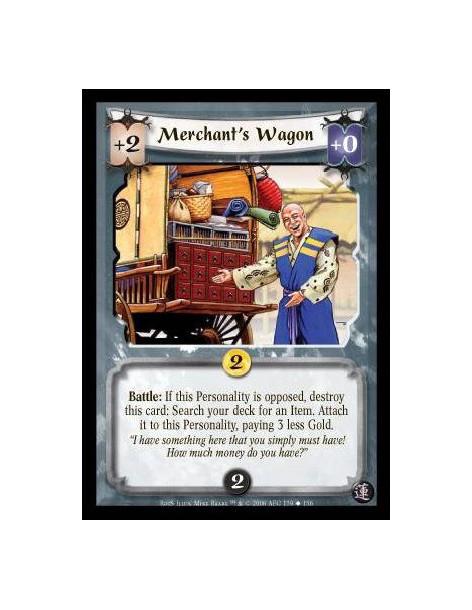 Merchant's Wagon  - Battle: If this Personality is opposed, destroy this card: Search your deck for an Item. Attach it to this P