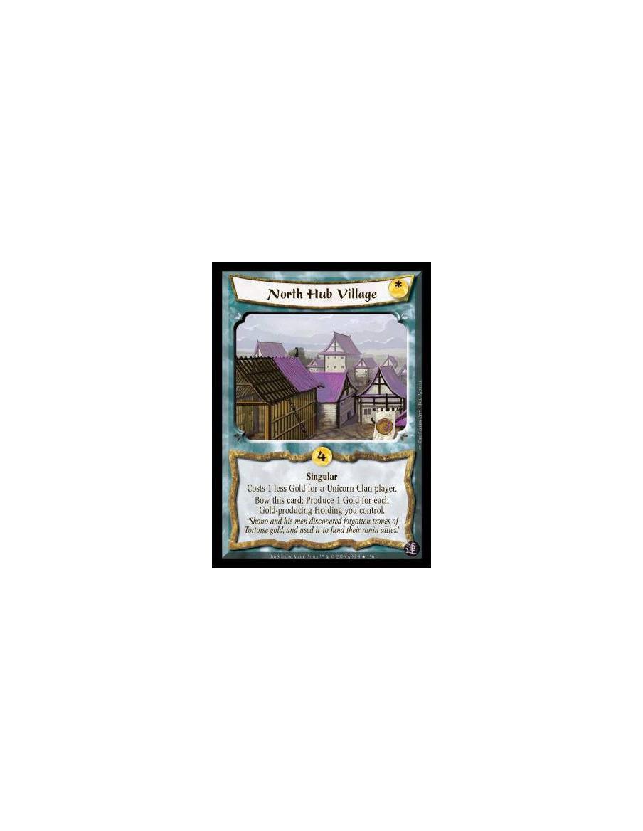 North Hub Village FOIL (Spanish)  - Singular. Costs 1 less Gold for a Unicorn Clan player. Bow this card: Produce 1 Gold for eac