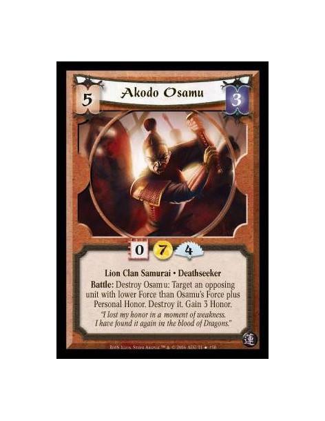 Akodo Osamu FOIL (Spanish Language)  - Lion Clan Samurai · Deathseeker. Battle: Destroy Osamu: Target an opposing unit with lowe