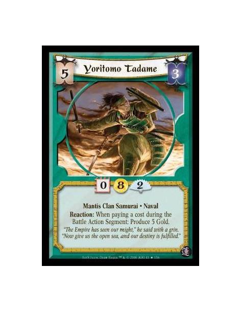Yoritomo Tadame FOIL  - Mantis Clan · Samurai · Naval. Reaction: When paying a Gold cost during the Combat Segment: Produce 3 Go