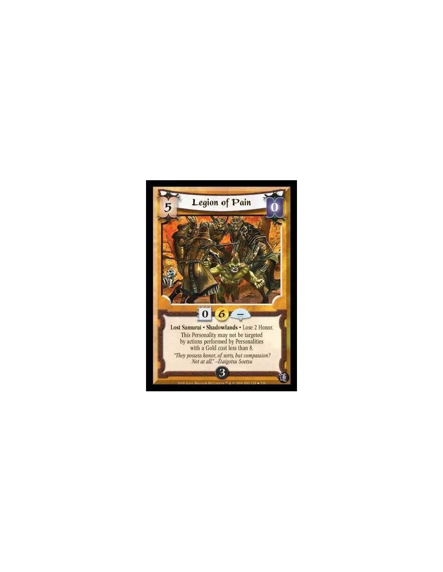 Legion of Pain FOIL  - Lost Samurai · Shadowlands · Lose 2 Honor. This Personality may not be targeted by actions performed by P
