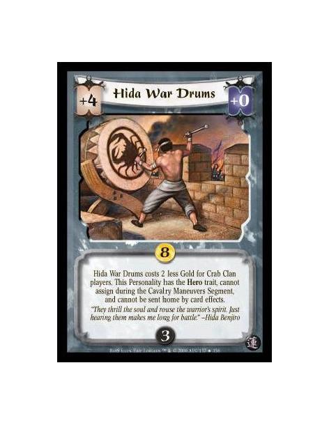 Hida War Drums FOIL  - Hida War Drums costs 2 less Gold for Crab Clan players. This Personality has the Hero trait, cannot assig
