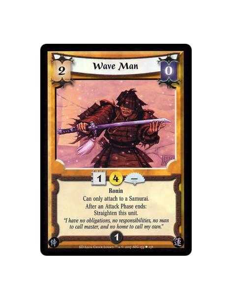 Wave Man  - Ronin Can only attach to a Samurai. After an attack ends: Straighten this Unit