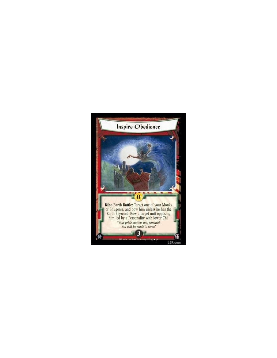 Inspire Obedience  - Kiho Earth Battle: Target one of your Monks or Shugenja, and bow him unless he has the Earth keyword: Bow a