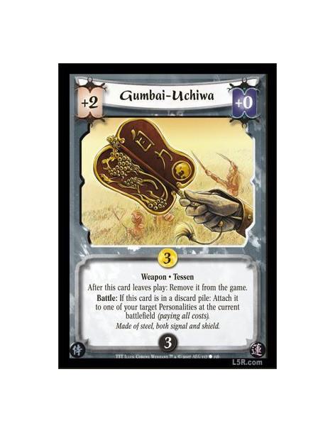 Gumbai Uchiwa  - Weapon · Tessen. After this card leaves play: Remove it from the game. Battle: If this card is in the discard p