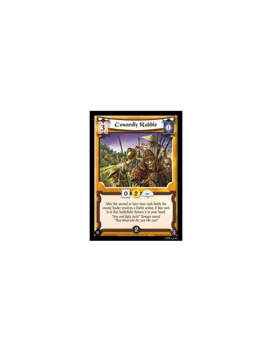 Cowardly Rabble  - After the second or later time each battle the enemy leader resolves a Battle action, if this card is at that