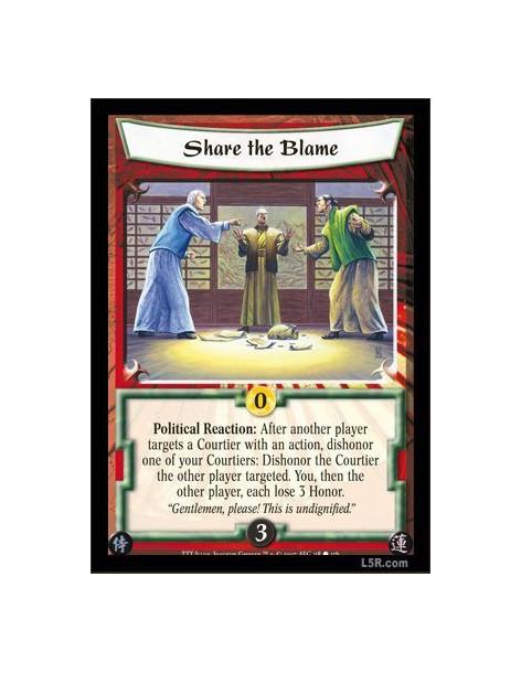 Share the Blame  - Political Reaction: After another player targets a Courtier with an action, dishonor one of your Courtiers: D